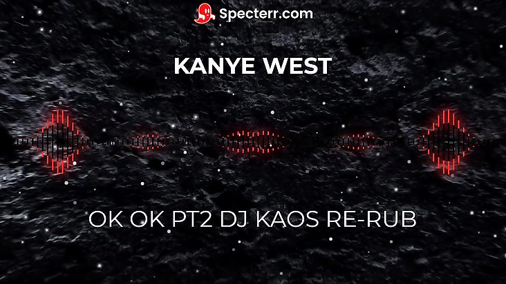ok ok pt2 DJ KAOS Re-Rub